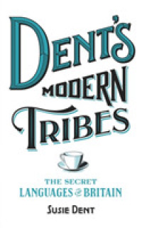 Dent's Modern Tribes : The Secret languages of Britain