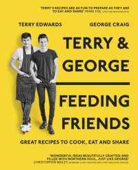 Terry & George - Feeding Friends : Great Recipes to Cook， Eat and Share
