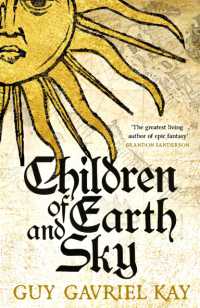 Children of Earth and Sky : From the bestselling author of the groundbreaking novels under Heaven and River of Stars