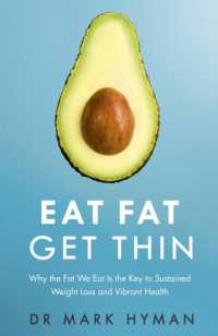 Eat Fat Get Thin : Why the Fat We Eat Is the Key to Sustained Weight Loss and Vibrant Health