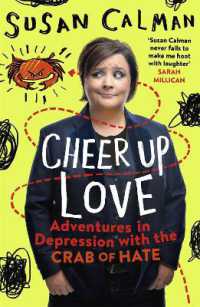 Cheer Up Love : Adventures in depression with the Crab of Hate