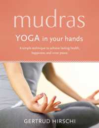 Mudras : Yoga in Your Hands