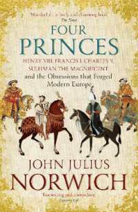 Four Princes : Henry VIII, Francis I, Charles V, Suleiman the Magnificent and the Obsessions that Forged Modern Europe