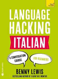 LANGUAGE HACKING ITALIAN (Learn How to Speak Italian - Right Away) : A Conversation Course for Beginners (Language Hacking)