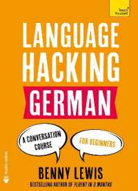 LANGUAGE HACKING GERMAN (Learn How to Speak German - Right Away) : A Conversation Course for Beginners (Language Hacking)