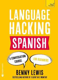 LANGUAGE HACKING SPANISH (Learn How to Speak Spanish - Right Away) : A Conversation Course for Beginners (Language Hacking)
