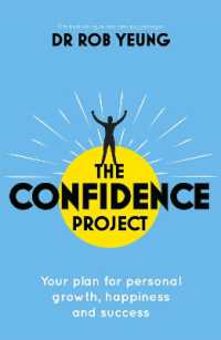 The Confidence Project : Your plan for personal growth, happiness and success