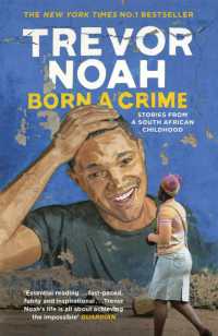 『トレバー・ノア 生まれたことが犯罪！？』（原書）<br>Born a Crime : Stories from a South African Childhood