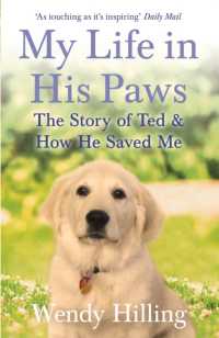 My Life in His Paws : The Story of Ted and How He Saved Me