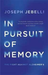 In Pursuit of Memory : The Fight against Alzheimer's: Shortlisted for the Royal Society Prize -- Paperback
