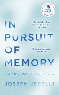 In Pursuit of Memory : The Fight against Alzheimer's: Shortlisted for the Royal Society Prize