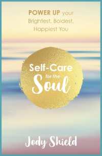 Self-Care for the Soul : Power Up Your Brightest, Boldest, Happiest You