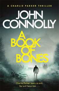 A Book of Bones : A Charlie Parker Thriller: 17. from the No. 1 Bestselling Author of THE WOMAN IN THE WOODS (Charlie Parker Thriller)