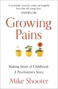 Growing Pains : Making Sense of Childhood - a Psychiatrist's Story