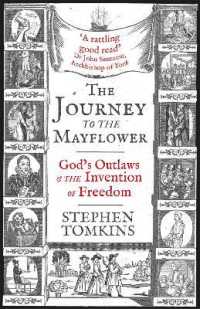 The Journey to the Mayflower : God's Outlaws and the Invention of Freedom