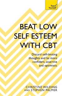 Beat Low Self-Esteem with CBT : How to improve your confidence, self esteem and motivation