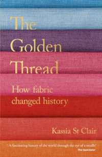 The Golden Thread : How Fabric Changed History