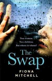 Swap : The gripping and addictive novel that everyone is talking about -- Hardback