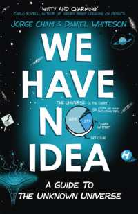 ホルヘ・チャム、ダニエル・ホワイトソン『僕たちは、宇宙のことぜんぜんわからない』（原書）<br>We Have No Idea : A Guide to the Unknown Universe
