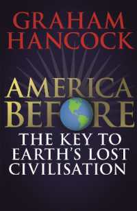 America Before: The Key to Earth's Lost Civilization : AS SEEN ON NETFLIX