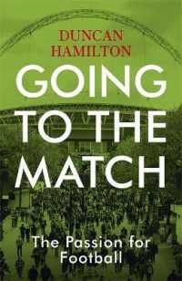 Going to the Match : The Passion for Football