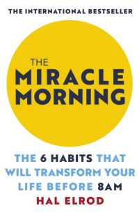 The Miracle Morning : The 6 Habits That Will Transform Your Life before 8am -- Paperback / softback