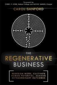 The Regenerative Business : Redesign Work, Cultivate Human Potential, Achieve Extraordinary Outcomes