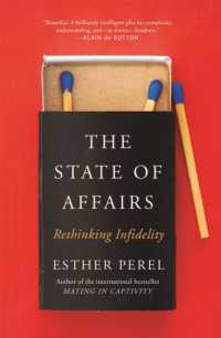 The State of Affairs : Rethinking Infidelity - a book for anyone who has ever loved