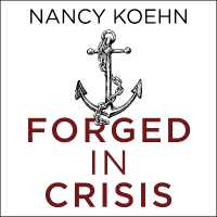 Forged in Crisis : The Power of Courageous Leadership in Turbulent Tim