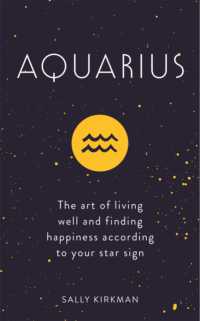 Aquarius : The Art of Living Well and Finding Happiness According to Your Star Sign