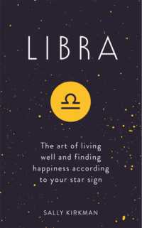 Libra : The Art of Living Well and Finding Happiness According to Your Star Sign