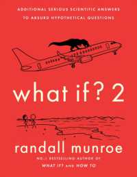 What If?2 : Additional Serious Scientific Answers to Absurd Hypothetical Questions