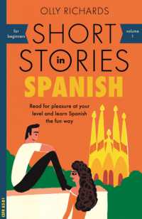Short Stories in Spanish for Beginners : Read for pleasure at your level, expand your vocabulary and learn Spanish the fun way! (Readers)