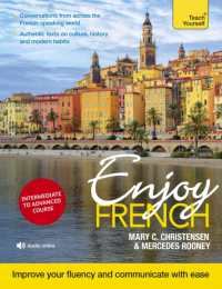 Enjoy French Intermediate to Upper Intermediate Course : Improve your fluency and communicate with ease (Enjoys)