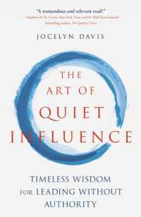 The Art of Quiet Influence : Timeless Wisdom for Leading without Authority