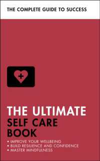 The Ultimate Self Care Book : Improve Your Wellbeing; Build Resilience and Confidence; Master Mindfulness