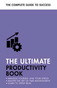 The Ultimate Productivity Book : Manage your Time, Increase your Efficiency, Get Things Done