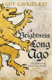 A Brightness Long Ago : A profound and unforgettable historical fantasy novel