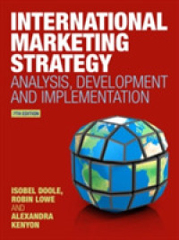 International Marketing Strategy : Analysis， Development and Implementation -- Paperback / softback