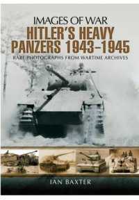 Hitler's Heavy Panzers 1943 -1945