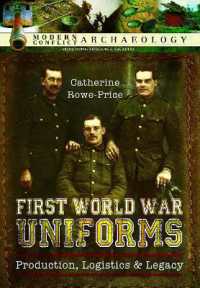 First World War Uniforms : Production, Logistics and Legacy