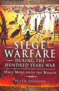 Siege Warfare during the Hundred Years War : Once More unto the Breach