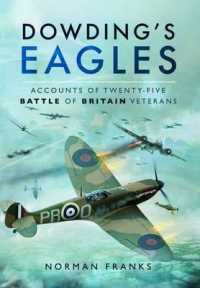 Dowding's Eagles: Accounts of Twenty-Five Battle of Britain Veterans
