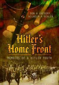 Hitler's Home Front: Memoirs of a Hitler Youth