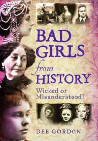Bad Girls from History : Wicked or Misunderstood?