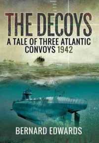 The Decoys : A Tale of Three Atlantic Convoys, 1942