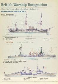 British Warship Recognition : The Perkins Identification Albums: Cruisers 1865-1939 〈3〉