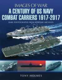 A Century of US Navy Combat Carriers 1917-2017