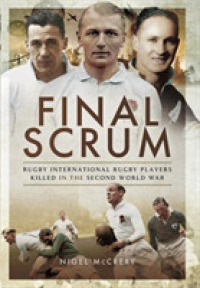 Final Scrum : International Rugby Players Killed in the Second World War