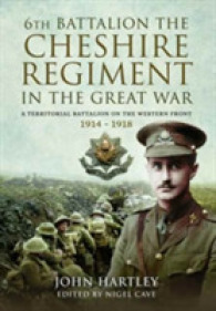 The 6th Battalion the Cheshire Regiment in the Great War : A Territorial Battalion on the Western Front 1914 - 1918